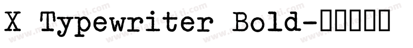 X Typewriter Bold字体转换